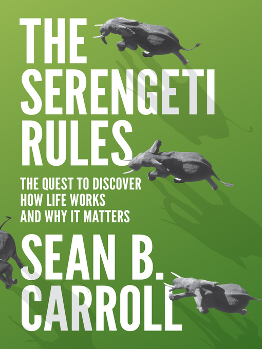 Title details for The Serengeti Rules by Sean B. Carroll - Available